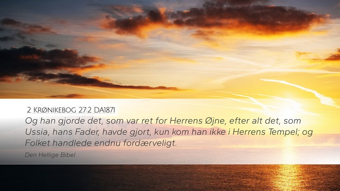 2 Krønikebog 27:2 DA1871 Bible Verse Image