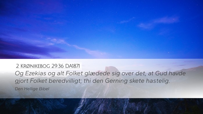 2 Krønikebog 29:36 DA1871 Desktop Wallpaper - Og Ezekias og alt Folket glædede sig over det, - Desktop Bible Verse Wallpaper