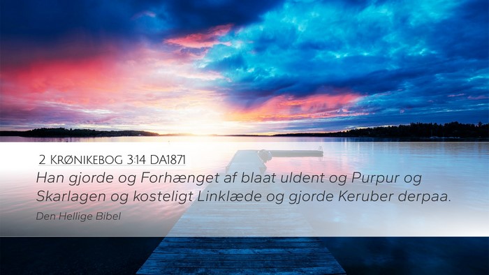 2 Krønikebog 3:14 DA1871 Bible Verse Image