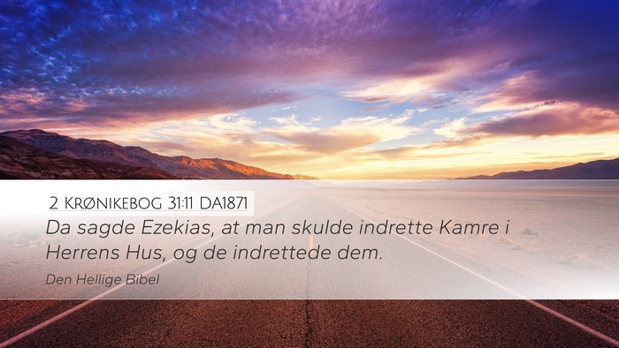 2 Krønikebog 31:11 DA1871 Bible Verse Image