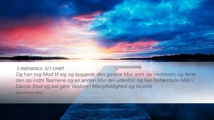 2 Krønikebog 32:5 DA1871 Bible Verse Image