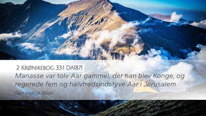 2 Krønikebog 33:1 DA1871 Bible Verse Image