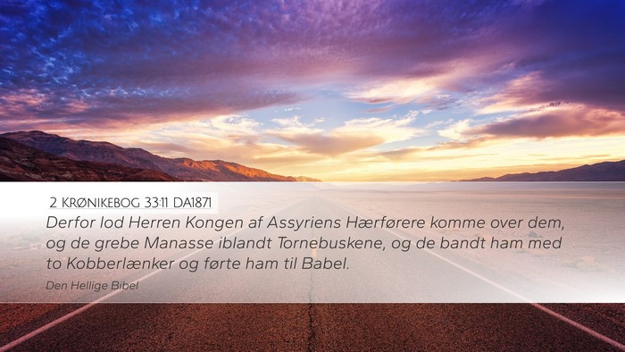 2 Krønikebog 33:11 DA1871 Bible Verse Image
