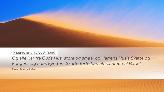 2 Krønikebog 36:18 DA1871 Bible Verse Image