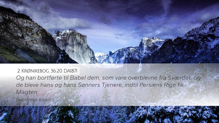 2 Krønikebog 36:20 DA1871 Bible Verse Image
