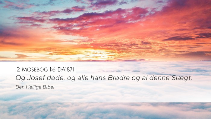 2 Mosebog 1:6 DA1871 Bible Verse Image