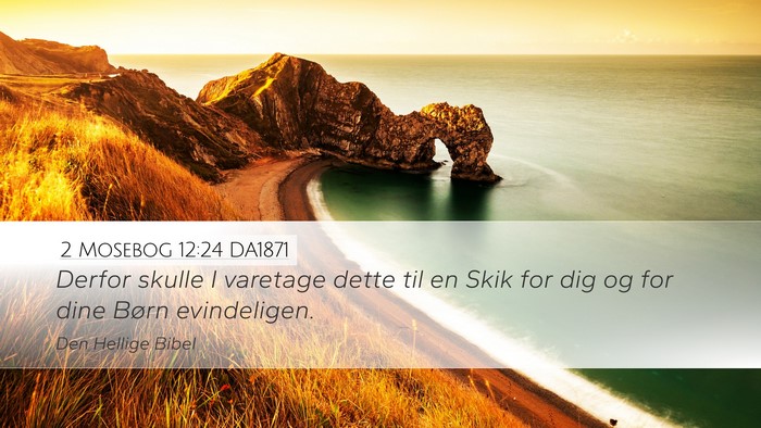 2 Mosebog 12:24 DA1871 Bible Verse Image