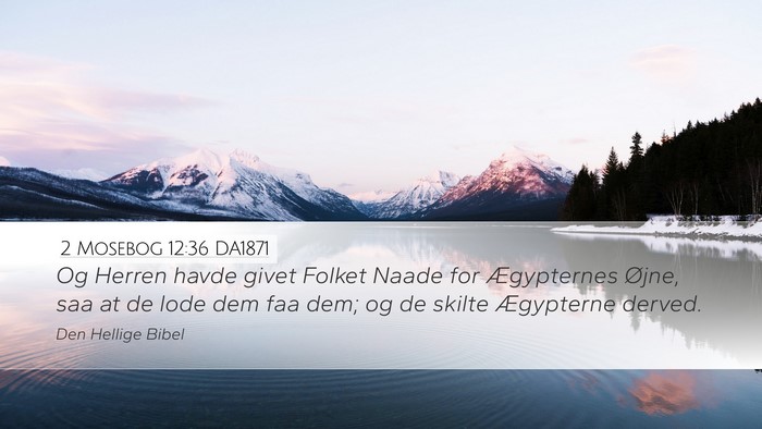 2 Mosebog 12:36 DA1871 Bible Verse Image