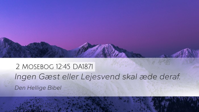 2 Mosebog 12:45 DA1871 Desktop Wallpaper - Ingen Gæst eller Lejesvend skal æde - Desktop Bible Verse Wallpaper