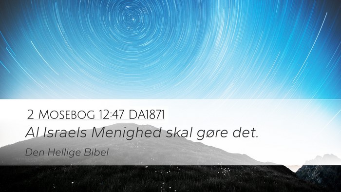 2 Mosebog 12:47 DA1871 Bible Verse Image