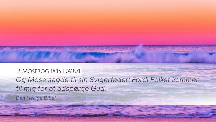 2 Mosebog 18:15 DA1871 Bible Verse Image