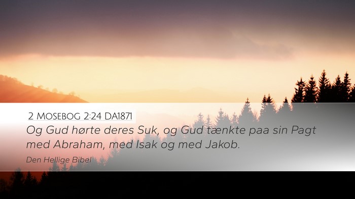 2 Mosebog 2:24 DA1871 Bible Verse Image