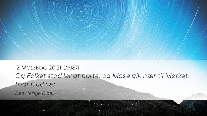 2 Mosebog 20:21 DA1871 Bible Verse Image