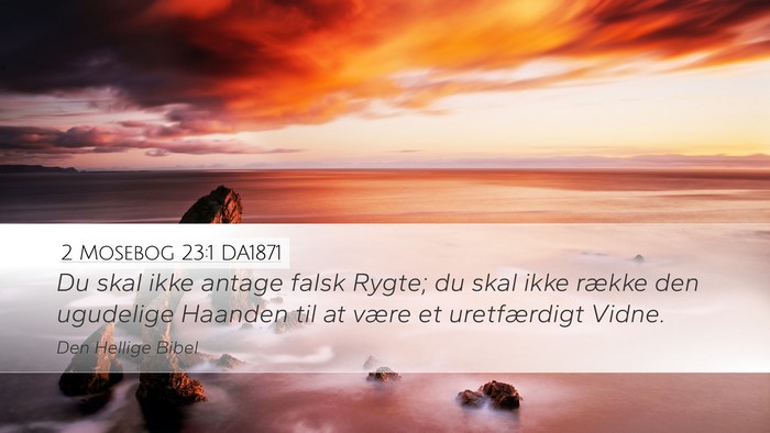 2 Mosebog 23:1 DA1871 Bible Verse Image