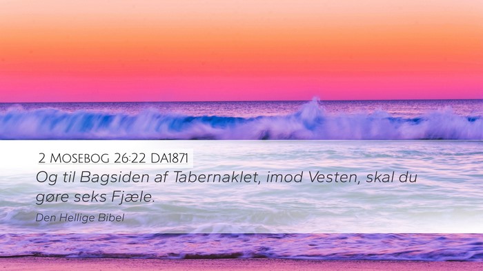 2 Mosebog 26:22 DA1871 Bible Verse Image