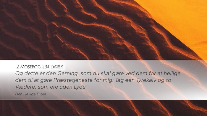 2 Mosebog 29:1 DA1871 Bible Verse Image