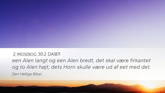 2 Mosebog 30:2 DA1871 Bible Verse Image