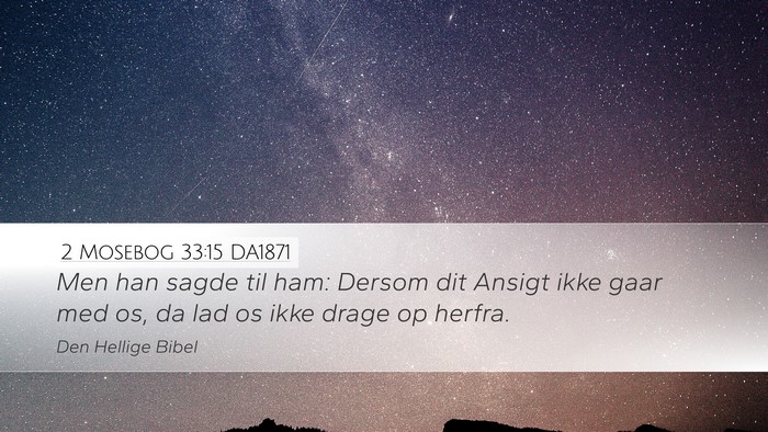 2 Mosebog 33:15 DA1871 Bible Verse Image