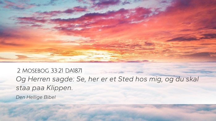 2 Mosebog 33:21 DA1871 Desktop Wallpaper - Og Herren sagde: Se, her er et Sted hos mig, og - Desktop Bible Verse Wallpaper