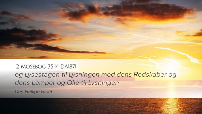 2 Mosebog 35:14 DA1871 Bible Verse Image