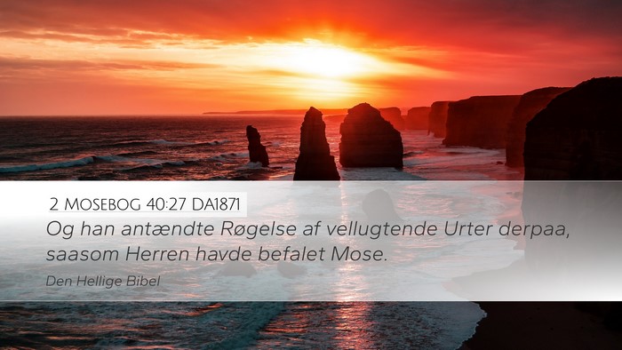 2 Mosebog 40:27 DA1871 Desktop Wallpaper - Og han antændte Røgelse af vellugtende Urter - Desktop Bible Verse Wallpaper