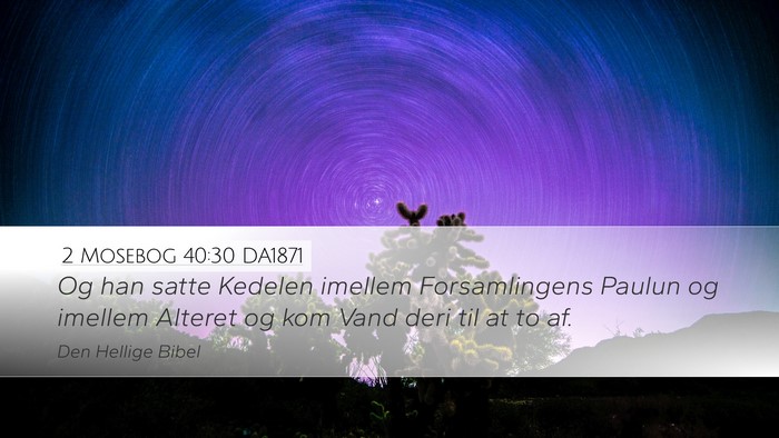 2 Mosebog 40:30 DA1871 Bible Verse Image