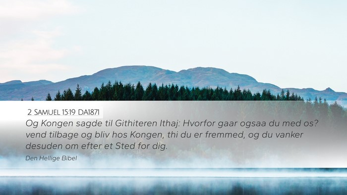 2 Samuel 15:19 DA1871 Bible Verse Image