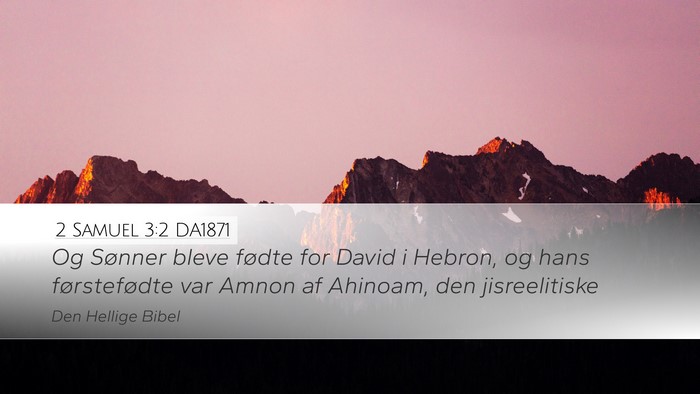 2 Samuel 3:2 DA1871 Bible Verse Image