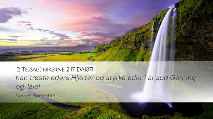 2 Tessalonikerne 2:17 DA1871 Bible Verse Image