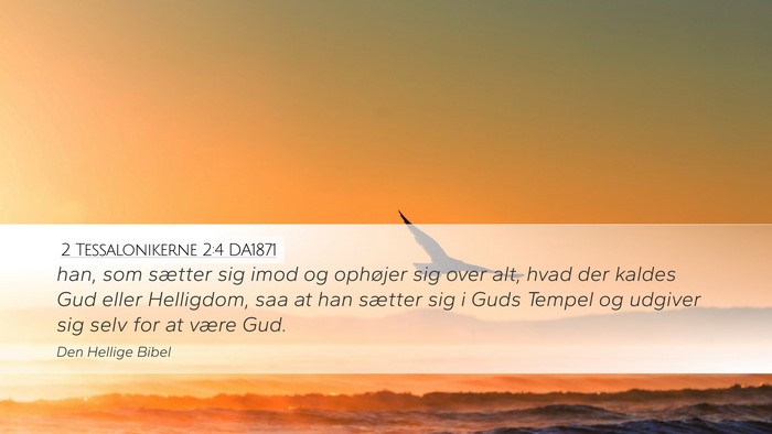 2 Tessalonikerne 2:4 DA1871 Bible Verse Image