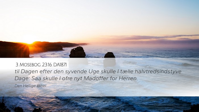 3 Mosebog 23:16 DA1871 Desktop Wallpaper - til Dagen efter den syvende Uge skulle I tælle - Desktop Bible Verse Wallpaper