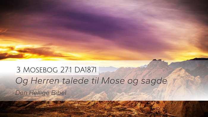 3 Mosebog 27:1 DA1871 Desktop Wallpaper - Og Herren talede til Mose og - Desktop Bible Verse Wallpaper