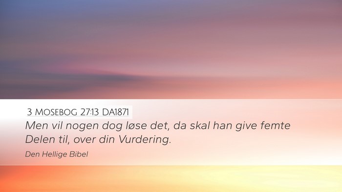 3 Mosebog 27:13 DA1871 Desktop Wallpaper - Men vil nogen dog løse det, da skal han give - Desktop Bible Verse Wallpaper