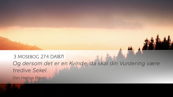 3 Mosebog 27:4 DA1871 Desktop Wallpaper - Og dersom det er en Kvinde, da skal din Vurdering - Desktop Bible Verse Wallpaper
