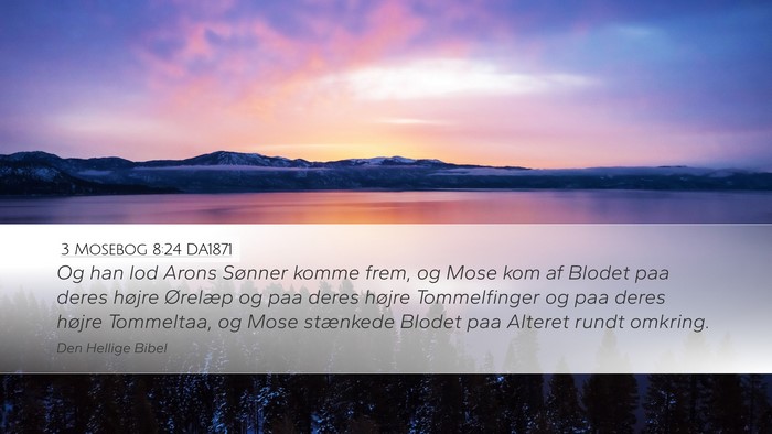 3 Mosebog 8:24 DA1871 Desktop Wallpaper - Og han lod Arons Sønner komme frem, og Mose kom - Desktop Bible Verse Wallpaper