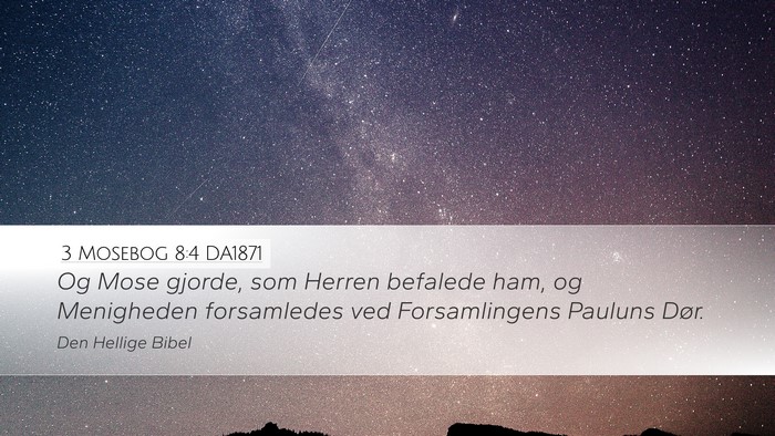 3 Mosebog 8:4 DA1871 Desktop Wallpaper - Og Mose gjorde, som Herren befalede ham, og - Desktop Bible Verse Wallpaper