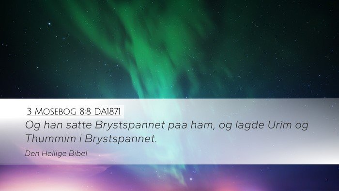 3 Mosebog 8:8 DA1871 Desktop Wallpaper - Og han satte Brystspannet paa ham, og lagde Urim - Desktop Bible Verse Wallpaper