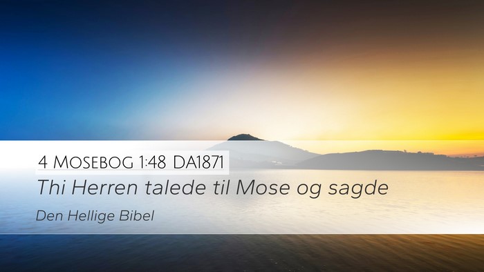 4 Mosebog 1:48 DA1871 Desktop Wallpaper - Thi Herren talede til Mose og - Desktop Bible Verse Wallpaper