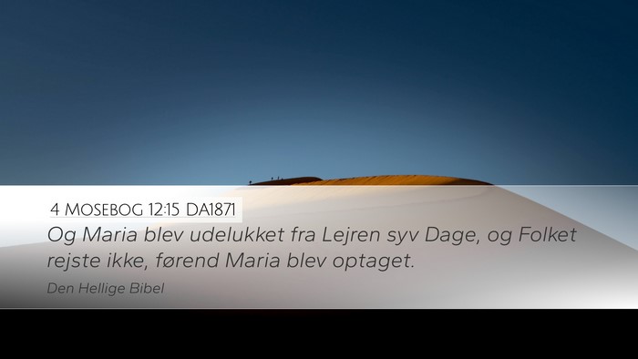 4 Mosebog 12:15 DA1871 Bible Verse Image