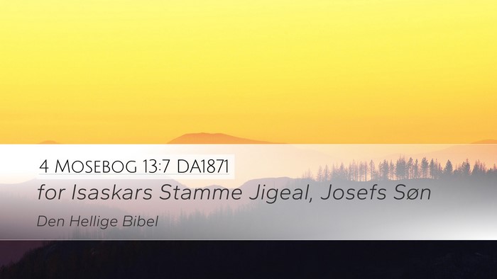 4 Mosebog 13:7 DA1871 Desktop Wallpaper - for Isaskars Stamme Jigeal, Josefs - Desktop Bible Verse Wallpaper