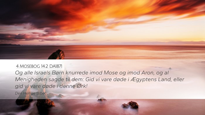 4 Mosebog 14:2 DA1871 Bible Verse Image