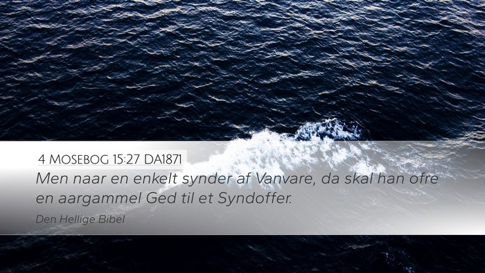 4 Mosebog 15:27 DA1871 Desktop Wallpaper - Men naar en enkelt synder af Vanvare, da skal han - Desktop Bible Verse Wallpaper