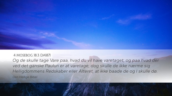 4 Mosebog 18:3 DA1871 Desktop Wallpaper - Og de skulle tage Vare paa, hvad du vil have - Desktop Bible Verse Wallpaper