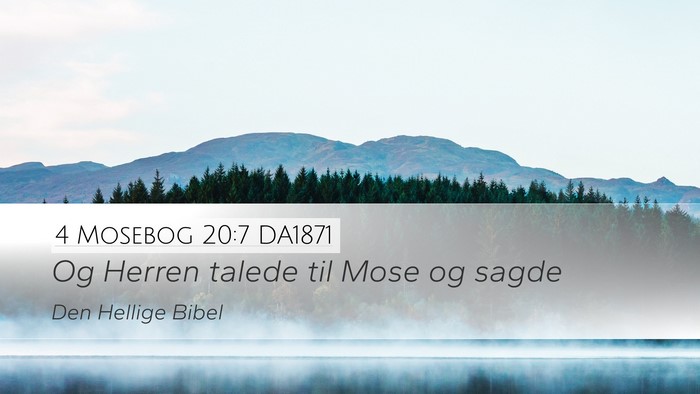 4 Mosebog 20:7 DA1871 Bible Verse Image