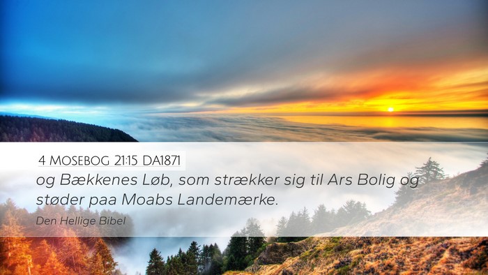 4 Mosebog 21:15 DA1871 Desktop Wallpaper - og Bækkenes Løb, som strækker sig til Ars - Desktop Bible Verse Wallpaper