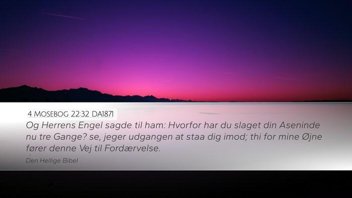 4 Mosebog 22:32 DA1871 Bible Verse Image