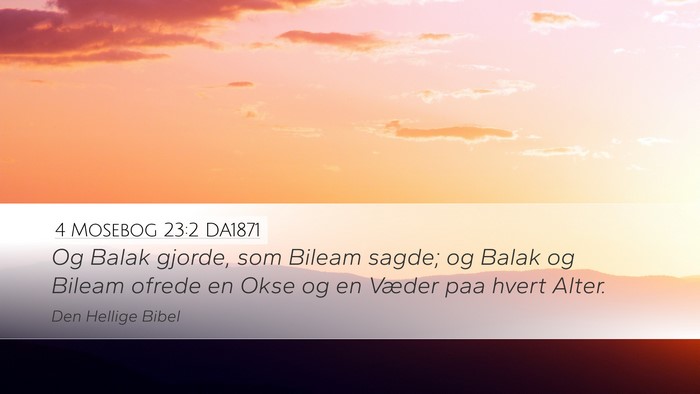 4 Mosebog 23:2 DA1871 Bible Verse Image
