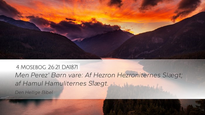 4 Mosebog 26:21 DA1871 Desktop Wallpaper - Men Perez' Børn vare: Af Hezron Hezroniternes - Desktop Bible Verse Wallpaper