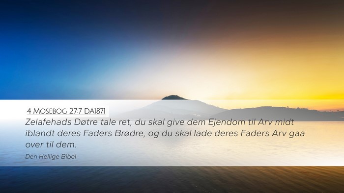 4 Mosebog 27:7 DA1871 Desktop Wallpaper - Zelafehads Døtre tale ret, du skal give dem - Desktop Bible Verse Wallpaper