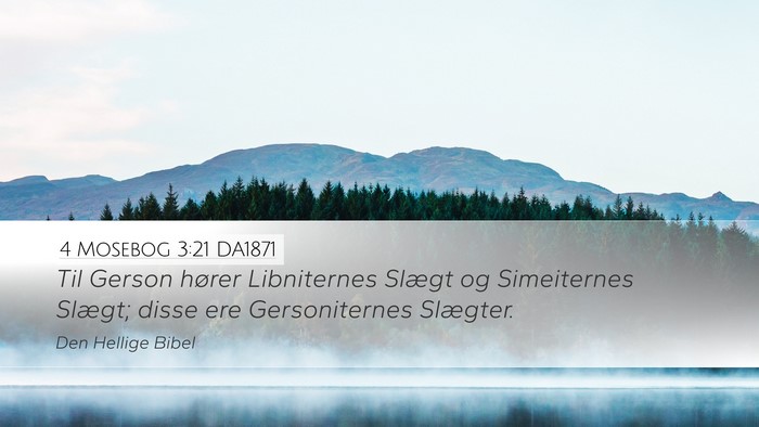 4 Mosebog 3:21 DA1871 Desktop Wallpaper - Til Gerson hører Libniternes Slægt og - Desktop Bible Verse Wallpaper